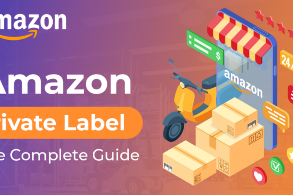 Amazon FBA Private Label Guide in 2023