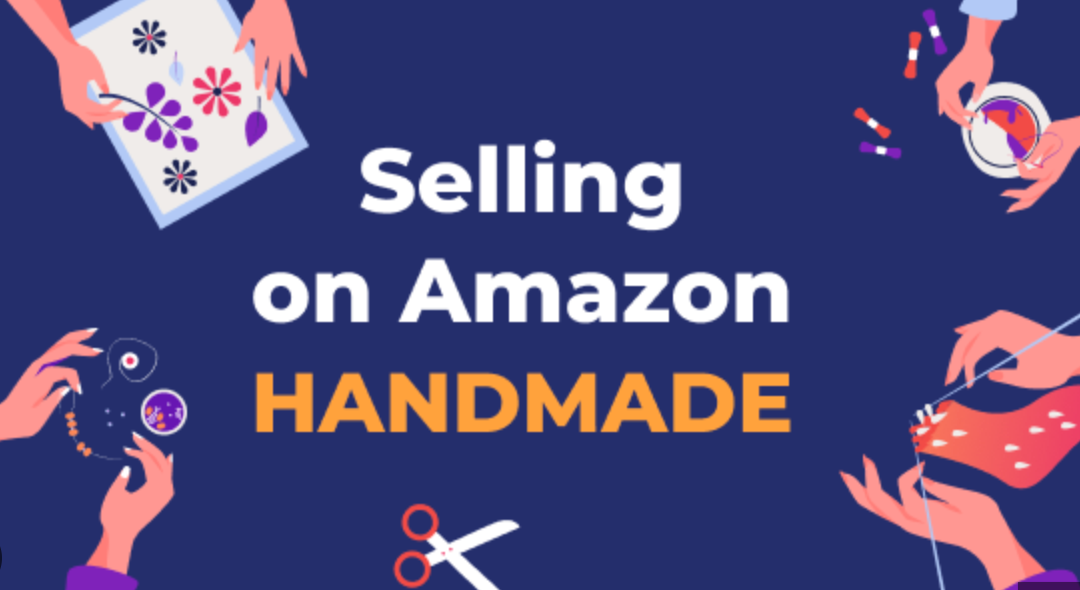 How to Start Selling on Amazon Handmade: Tips and Tricks